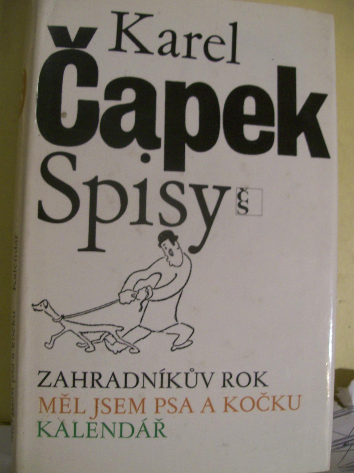 K.Čapek SPISY  ZAHRADNÍKŮV ROK
